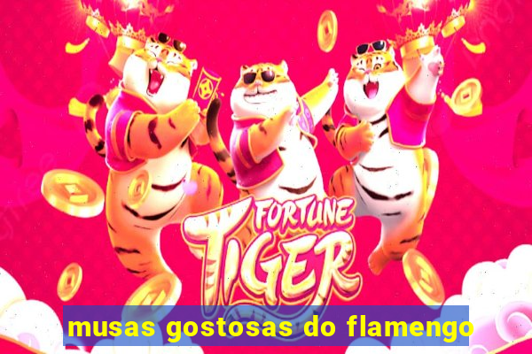 musas gostosas do flamengo